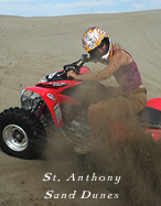 Close by is the St. Anthony Sand Dunes with over 10,000 acres of dunes